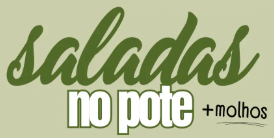 Saladas no Pote + Molhos